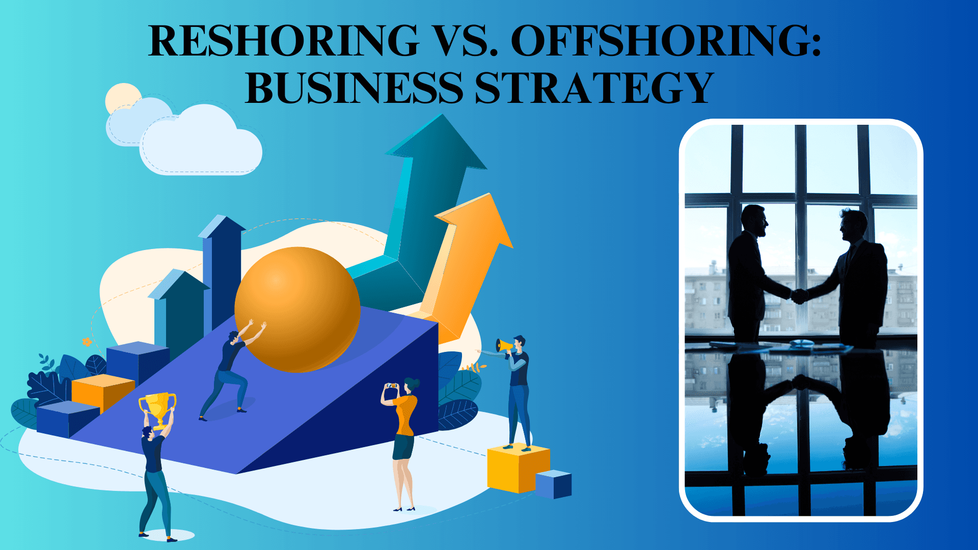 Reshoring vs. Offshoring: What's the Best Strategy for Manufacturers